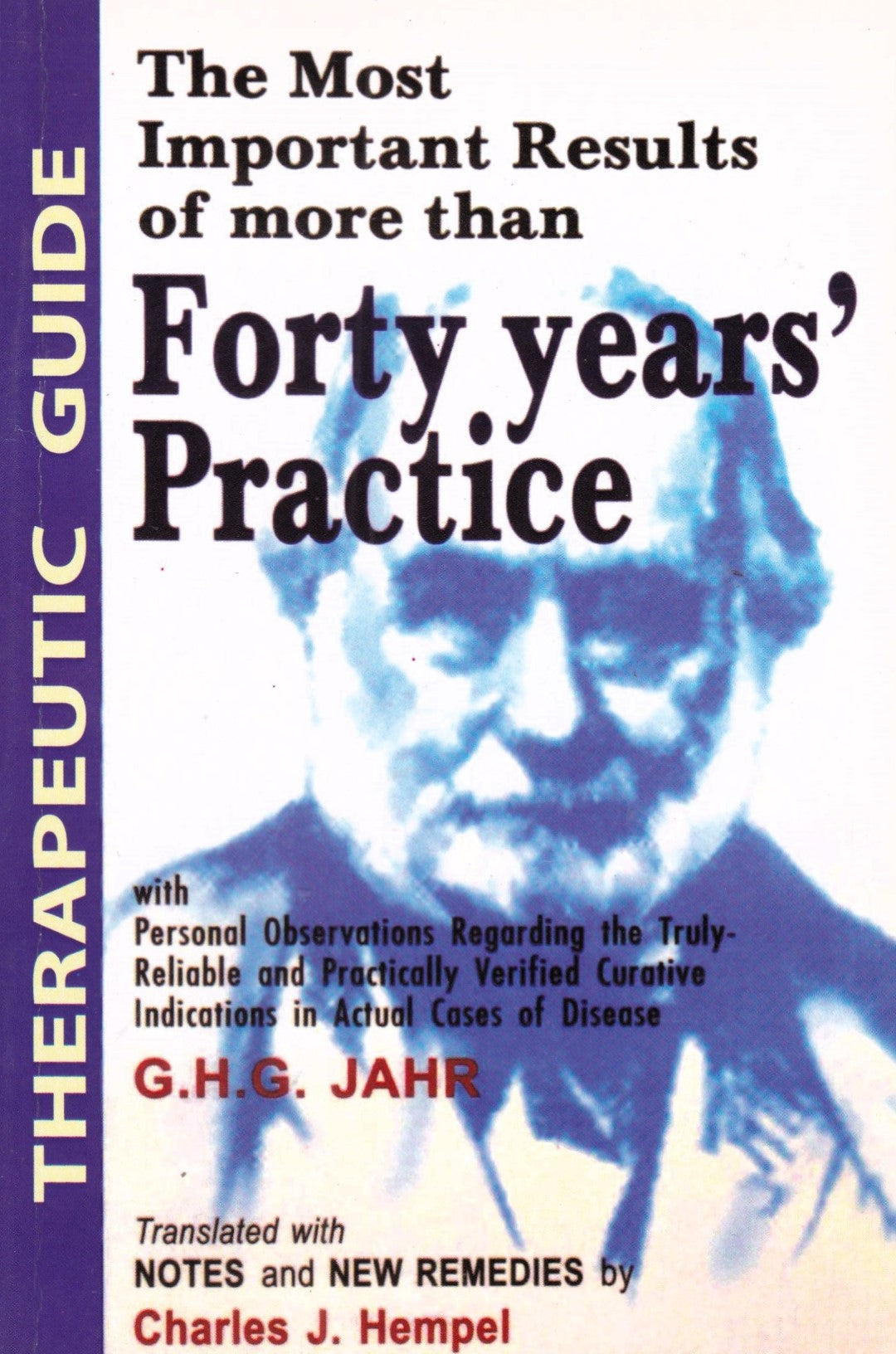 The Most Important Results of more than Forty years' Practice