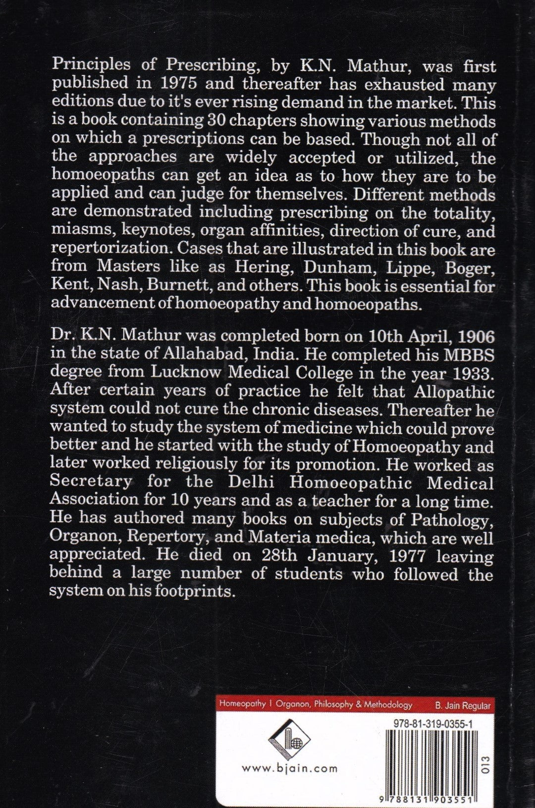 Principles Of Prescribing Collected From Clinical Experiences Of Pioneers Of Homoeopathy