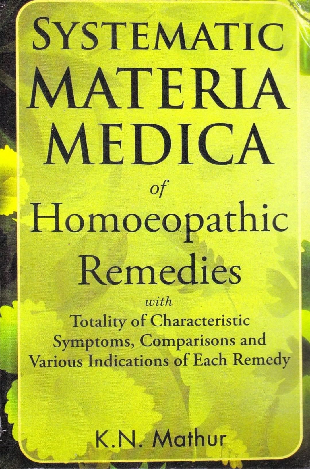 SYSTEMATIC MATERIA MEDICA of Homoeopathic Remedies