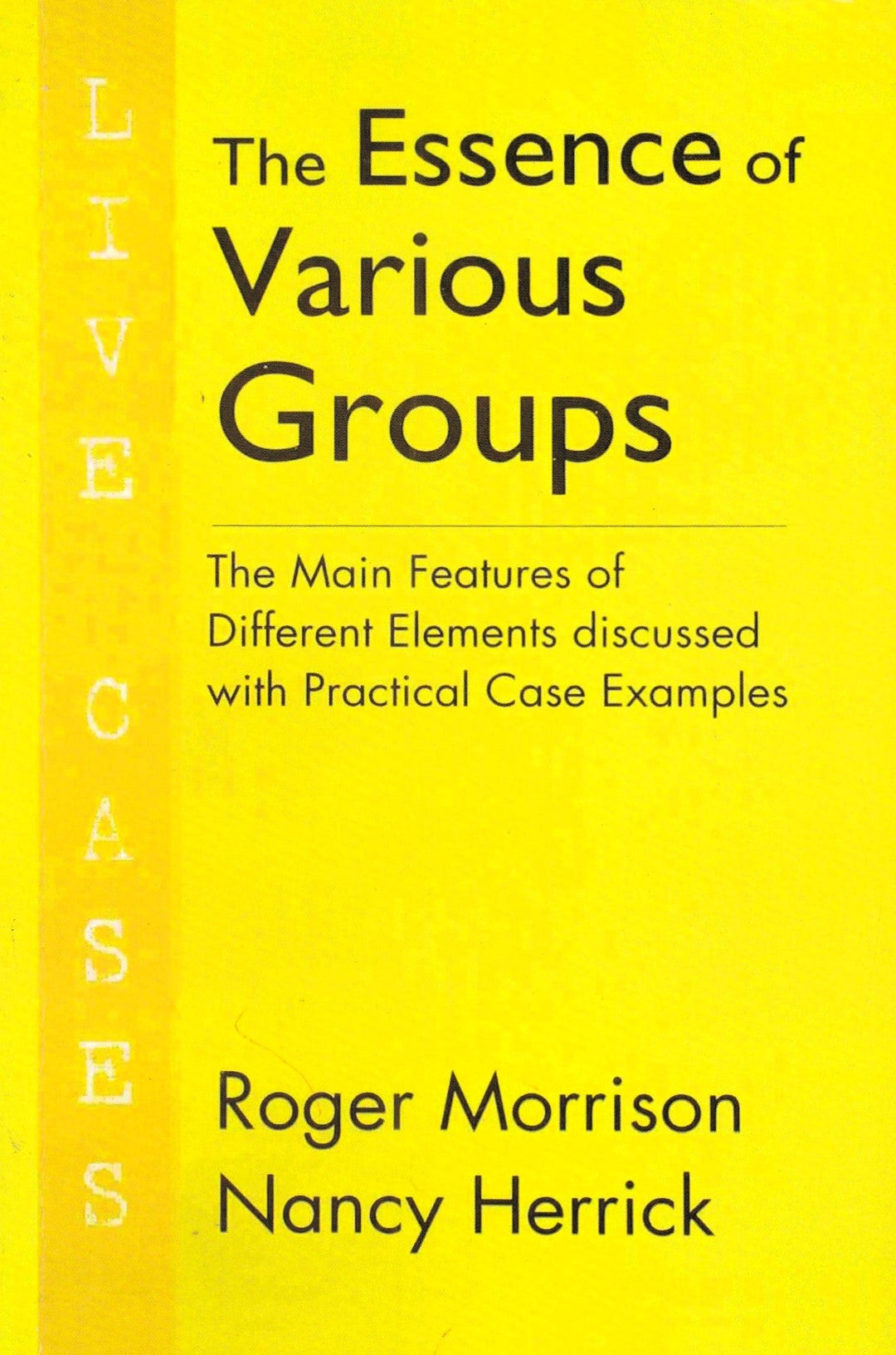 The Essence Of Various Groups