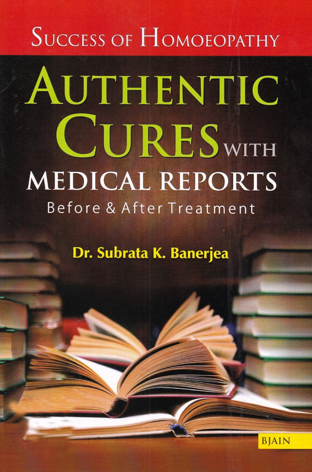 Success Of Homoeopathy AUTHENTIC CURES WITH MEDICAL REPORTS Before &  After Treatment