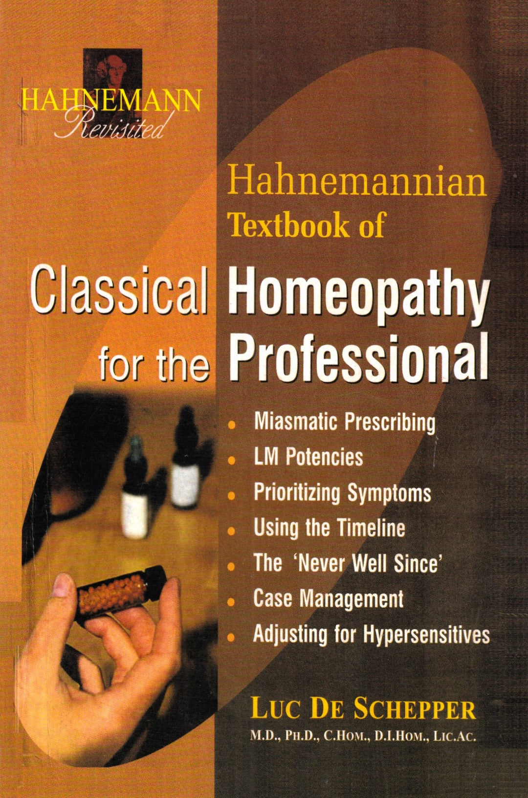 Hahnemannian Textbook of Classical Homeopathy for the professional