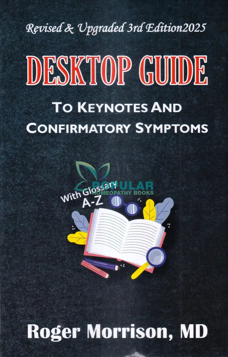 DESKTOP GUIDE TO KEYNOTES AND CONFIRMATORY SYMPTOMS Homeopathy Books