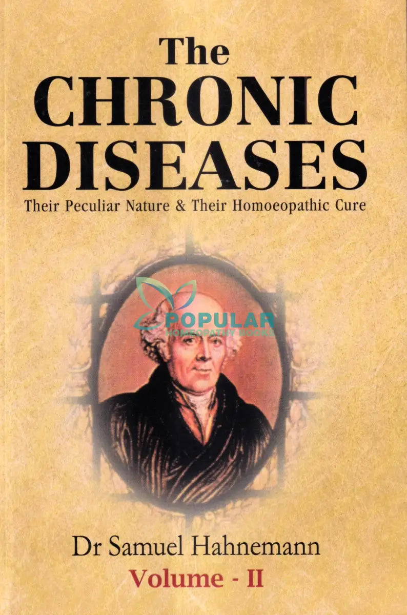 The CHRONIC DISEASES (Volume I II) Homeopathy Books